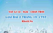 Bài 2 trang 19 Vật lí 12 Chân trời Sáng tạo